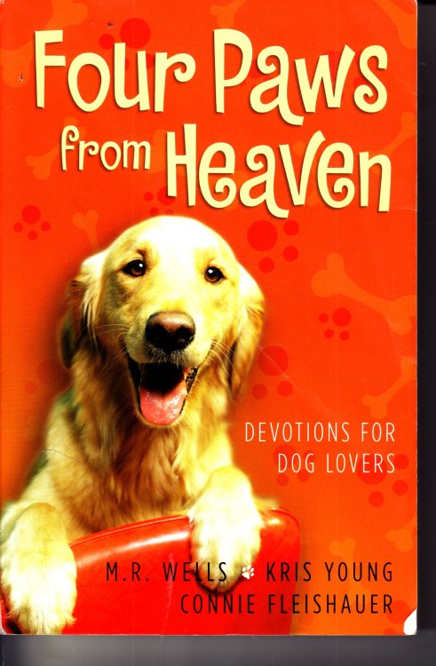 Four Paws from Heaven Devotions for Dog Lovers