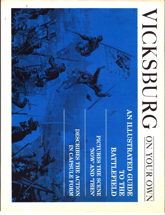 Vicksburg on Your Own An Illustrated Guide to the Battlefield, Pictures the Scene Now and Then, Describes the Action in Capsule Form