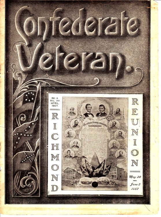 Confederate Veteran; Volume 15 - April 1907 Richmond Reunion May 30 June 3 1907