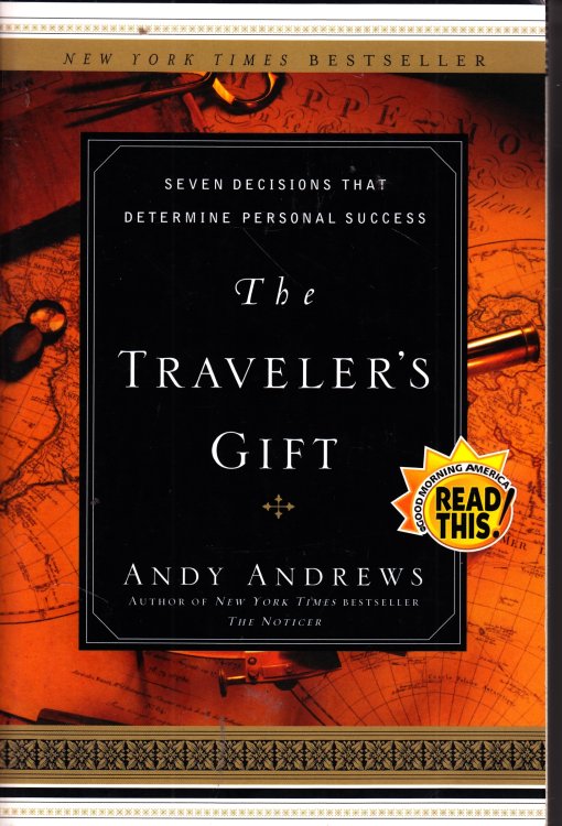 The Traveler's Gift Seven Decisions That Determine Personal Success