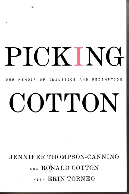 Picking Cotton Our Memoir of Injustice and Redemption
