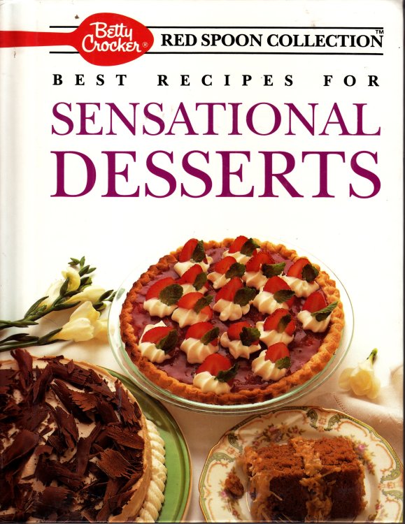 Betty Crocker's Best Recipes for Sensational Desserts