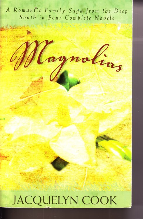 Magnolias A Romantic Family Saga from the Deep South in Four Complete Novels- the River between / the Wind Along the River / River of Fire / Beyond the Searching River