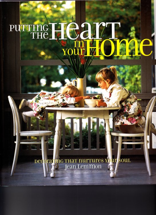 Putting the Heart in Your Home Decorating That Nurtures Your Soul