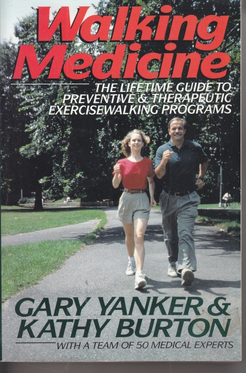 Walking Medicine The Lifetime Guide to Preventive and Therapeutic Exercisewalking Programs