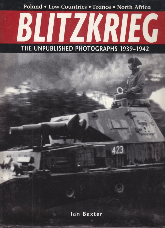Blitzkrieg The Unpublished Photographs 1939-1942