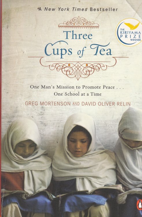 Three Cups of Tea One Man's Mission to Promote Peace - One School At a Time