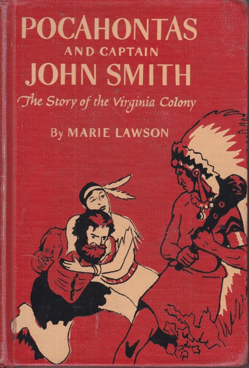 Pocahontas and Captain John Smith The Story of the Virginia Colony