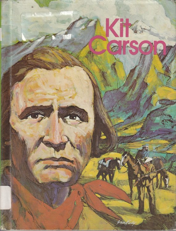 Kit Carson Trailblazer of the West