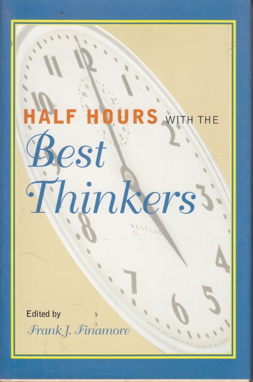Half Hours with the Best Thinkers
