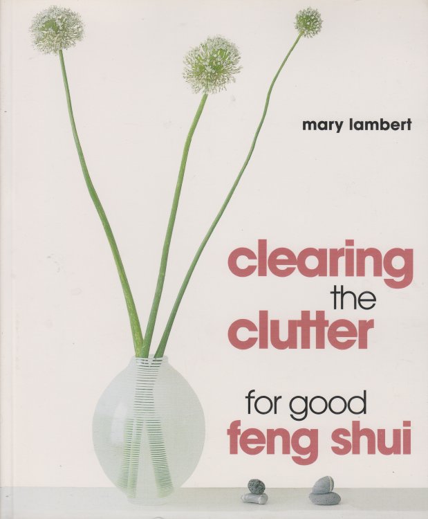 Clearing the Clutter for Good Feng Shui
