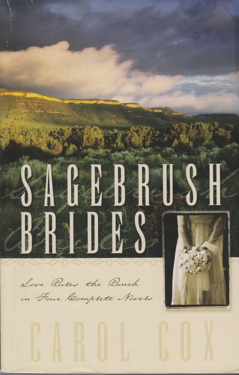 Sagebrush Brides Journey Toward Home; the Measure of a Man; Season of Hope; Cross My Heart