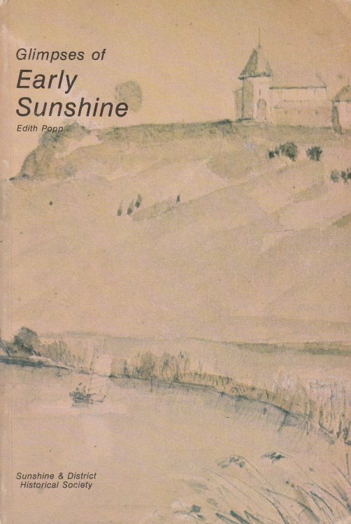 Glimpses of Early Sunshine Dawn of a District from Aboriginal Times to 1901