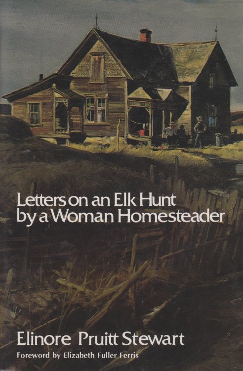 Letters on an Elk Hunt by a Woman Homesteader