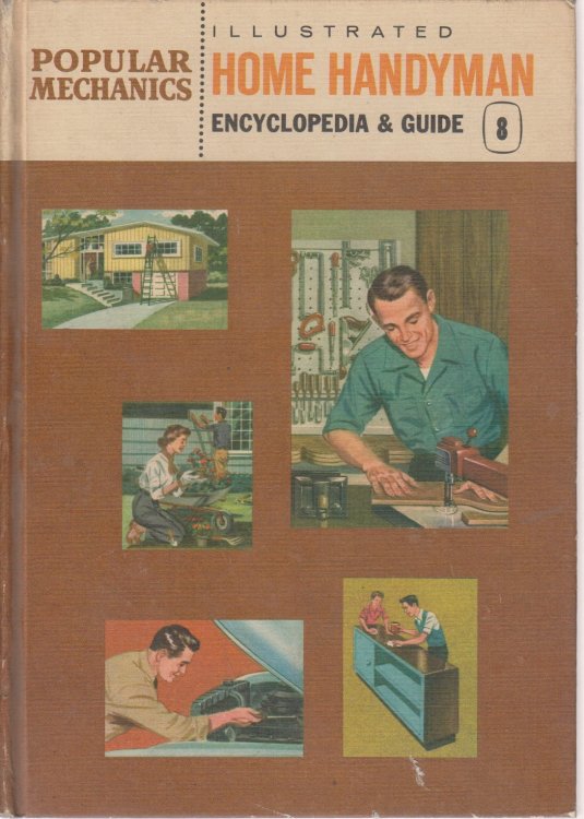 Image for Popular Mechanics Illustrated Home Handyman Encyclopedia & Guide Vol. 8 Popular Mechanics Illustrated Home Handyman Encyclopedia & Guide Vol. 8