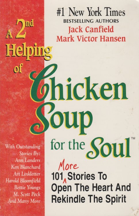 A 2nd Helping of Chicken Soup for the Soul 101 More Stories to Open the Heart and Rekindle the Spirit