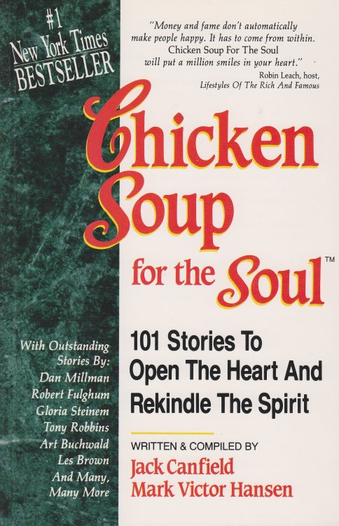 Chicken Soup for the Soul 101 Stories to Open the Heart and Rekindle the Spirit