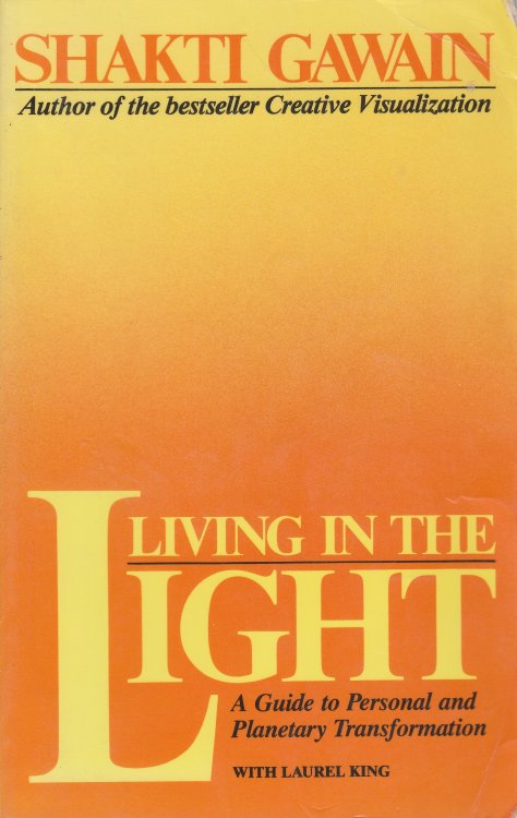 Living in the Light A Guide to Personal and Planetary Transformation