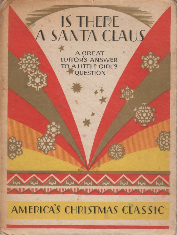 Is There a Santa Claus A Great Editor's Answer to a Little Girl's Question