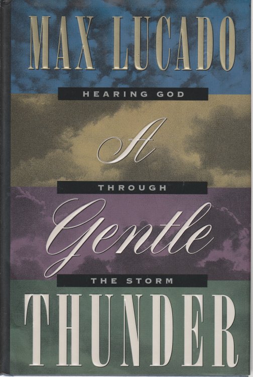 A Gentle Thunder Hearing God Throug the Storm