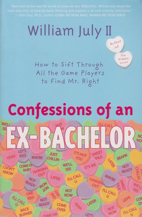 Confessions of an Ex-Bachelor How to Sift through all the Games Players to Find Mr. Right