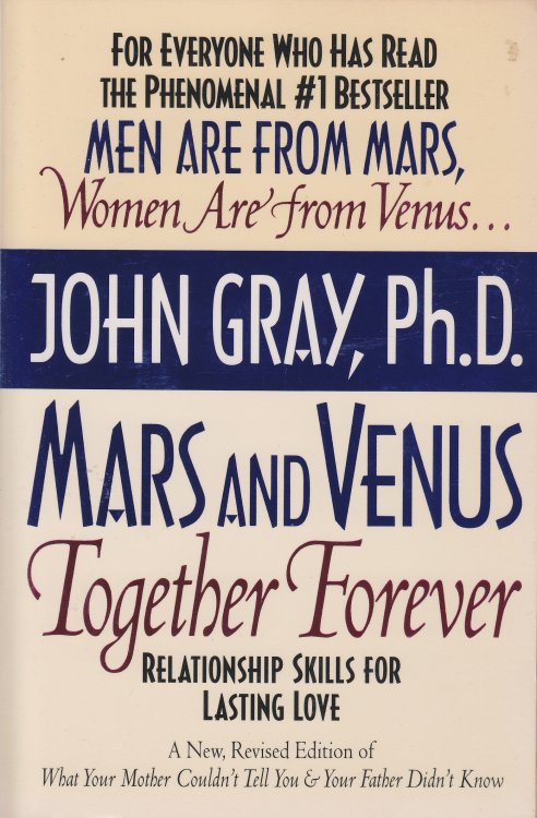Mars and Venus Together Forever Relationship Skills for Lasting Love
