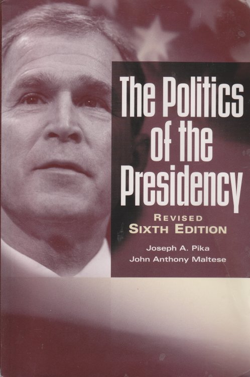 The Politics of the Presidency