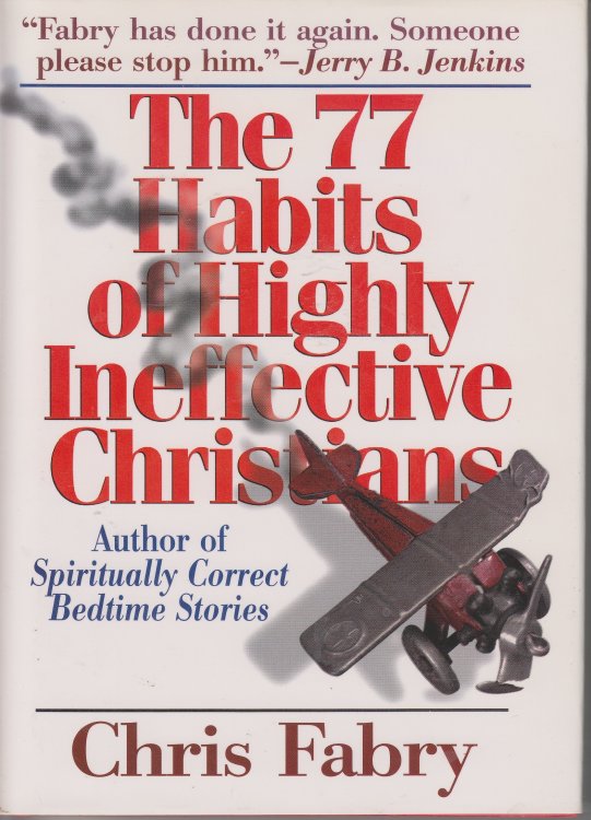 The 77 Habits of Highly Ineffective Christians