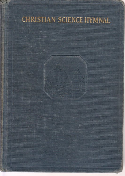 Christian Science Hymnal With Seven Hymns Written by the Reverend Mary Baker Eddy