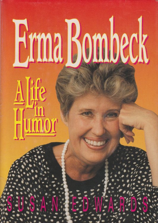 Erma Bombeck A Life in Humor
