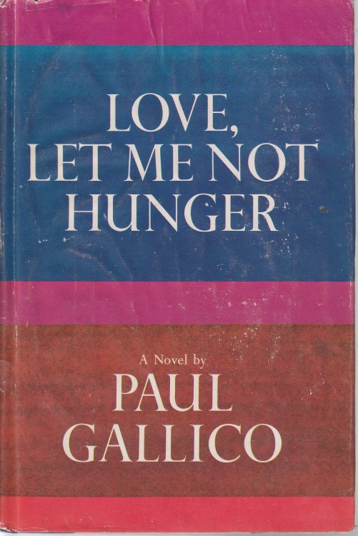 Love, Let Me Not Hunger