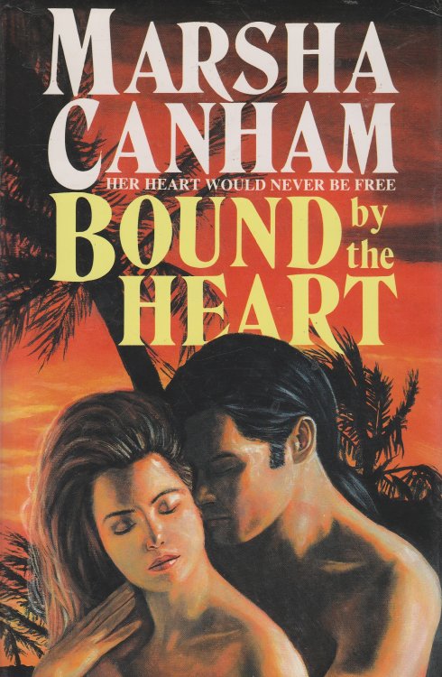 Bound by the Heart Her Heart Would Never be Free