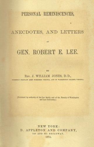Personal Reminiscences, Anecdotes, and Letters of Gen. Robert E. Lee