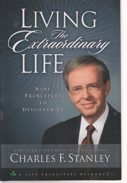 Living the Extraordinary Life Nine Principles to Discover It