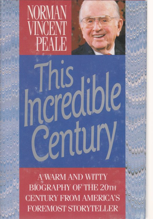 This Incredible Century A Warm and Witty Biography of the 20th Century from America's Foremost Storyteller