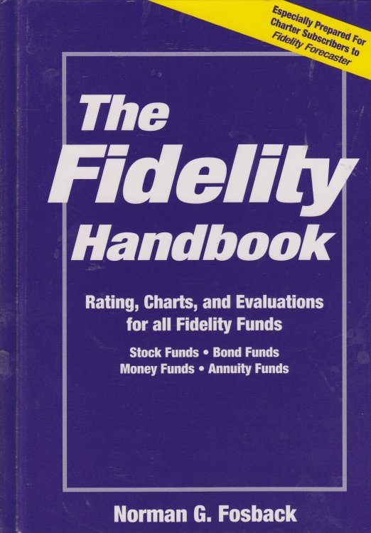 The Fidelity Handbook Rating, Charts, and Evaluations for all Fidelity Funds