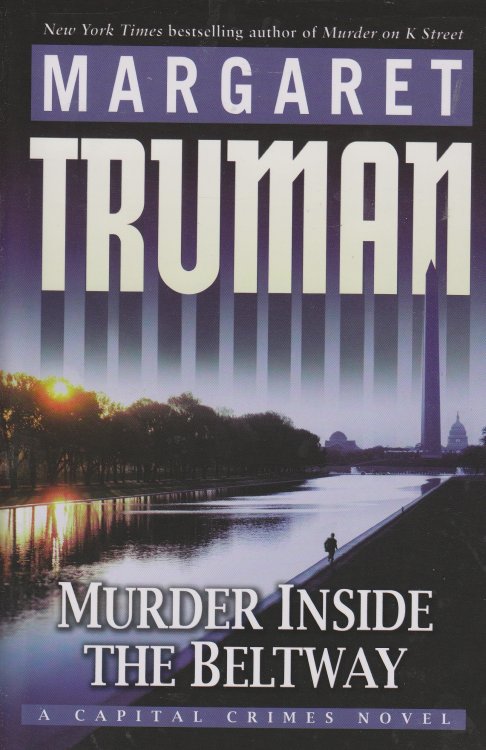 Murder Inside the Beltway A Capital Crimes Novel