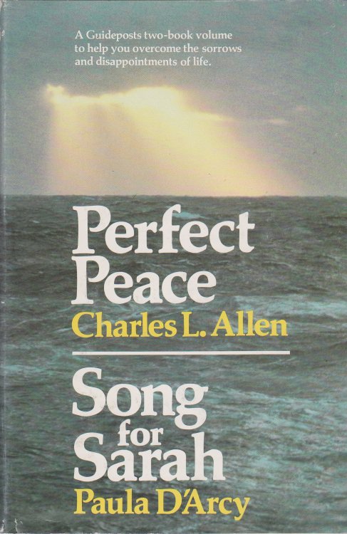 Perfect Peace; & Song for Sara Two Book Bolume to Help You Overcome the Sorrows and Disappointments of Life
