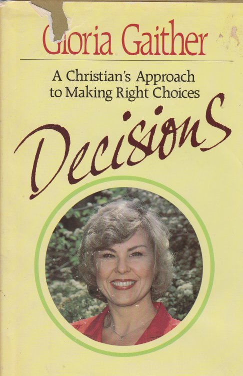 Decisions A Christian's Approach to Making Right Choices