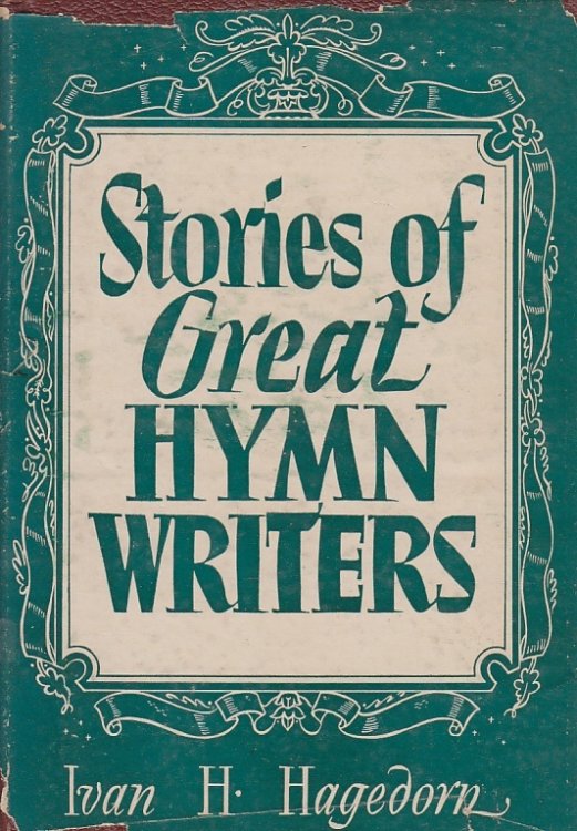 Stories of Great Hymn Writers