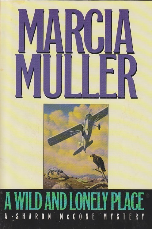 A Wild and Lonely Place A Sharon McCone Mystery