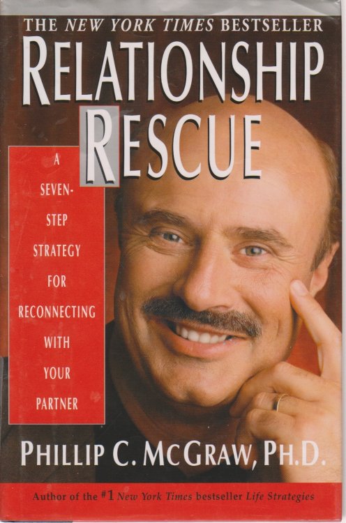 Relationship Rescue A Seven-Step Strategy for Reconnecting with Your Partner