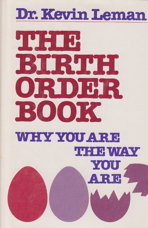 The Birth Order Book Why You Are the Way You Are