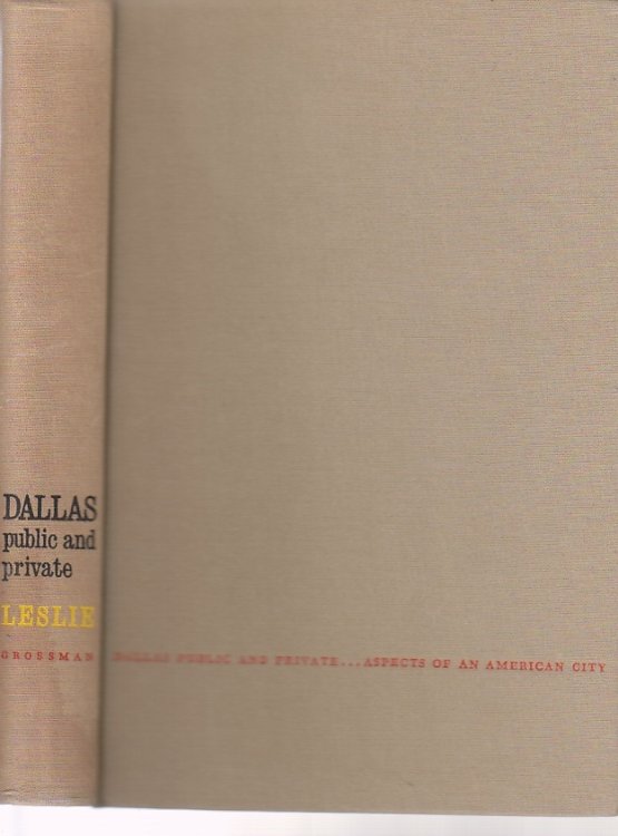 Dallas Public and Private Aspects of an American City