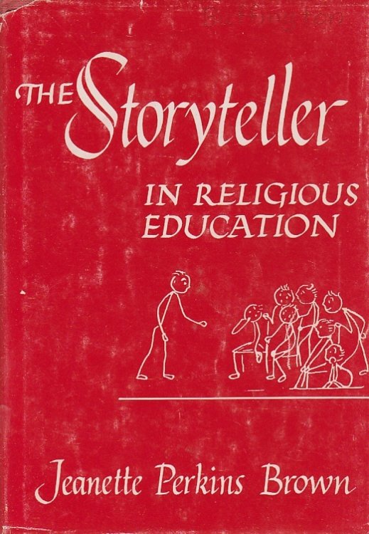 The Storyteller in Religious Education; How to Tell Stories to Children and Young People