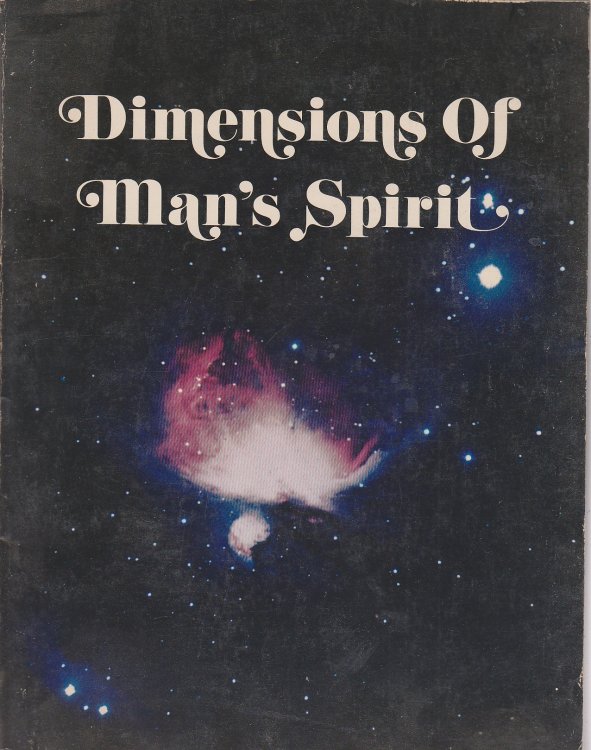 Dimensions of Man's Spirit An Anthology of Metaphysical Prose and Poetry
