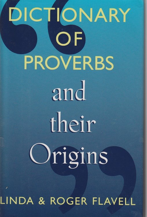 Dictionary of Proverbs and Their Origins