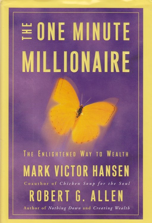 The One Minute Millionaire The Enlightened Way to Wealth