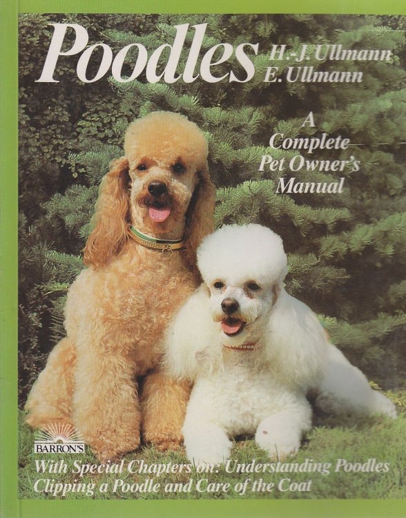 Poodles A Complete Pet Owner's Manual