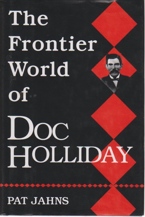 The Frontier World of Doc Holliday